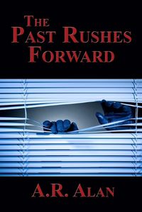 Cover image for The Past Rushes Forward