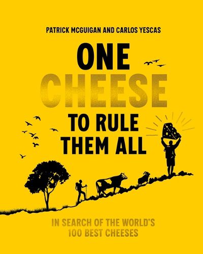 Cover image for One Cheese to Rule Them All