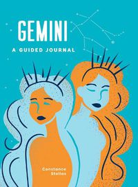 Cover image for Gemini: A Guided Journal: A Celestial Guide to Recording Your Cosmic Gemini Journey
