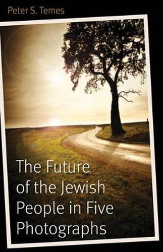 Cover image for The Future of the Jewish People in Five Photographs