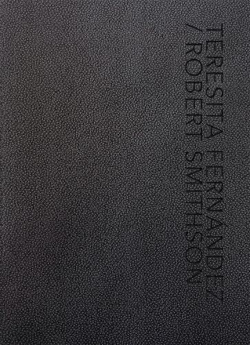Cover image for Teresita Fernandez / Robert Smithson