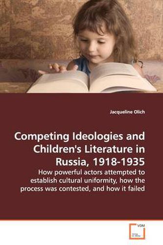 Cover image for Competing Ideologies and Children's Literature in Russia, 1918-1935