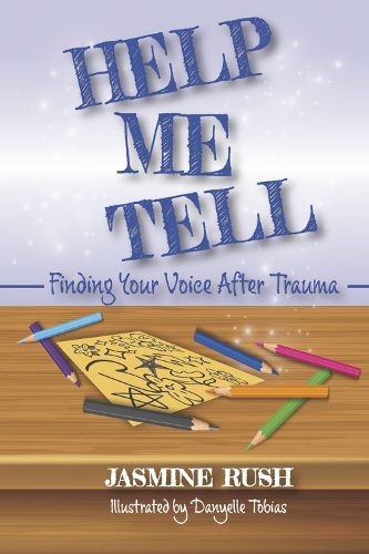 Cover image for Help Me Tell: Finding Your Voice After Trauma