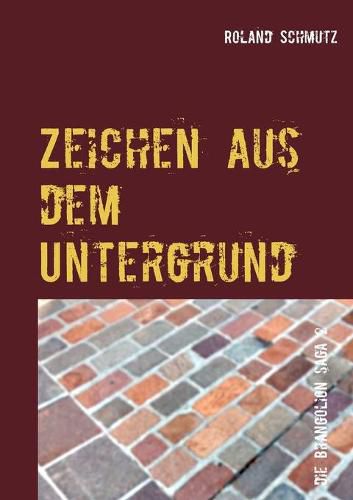 Cover image for Zeichen aus dem Untergrund: Die Brangolion Saga