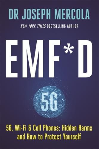 Cover image for EMF*D: 5G, Wi-Fi & Cell Phones: Hidden Harms and How to Protect Yourself