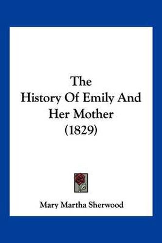 The History of Emily and Her Mother (1829)