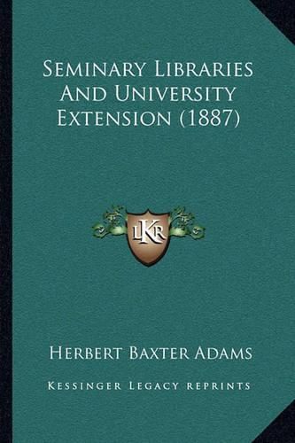 Seminary Libraries and University Extension (1887)