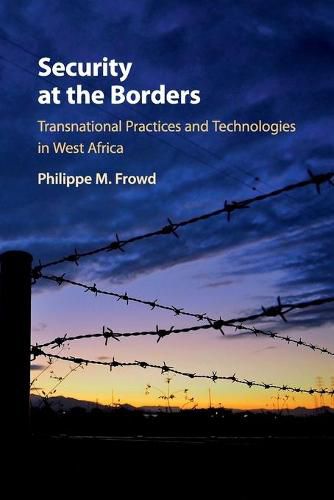 Cover image for Security at the Borders: Transnational Practices and Technologies in West Africa