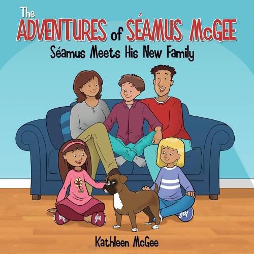 Cover image for The Adventures of Seamus McGee: Seamus Meets His New Family