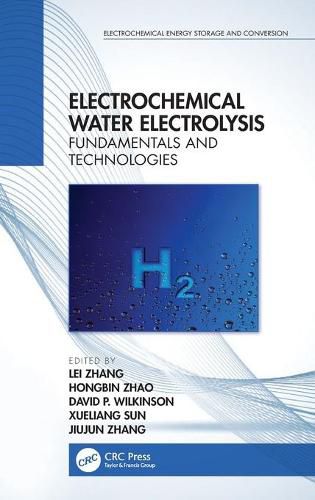 Electrochemical Water Electrolysis: Fundamentals and Technologies