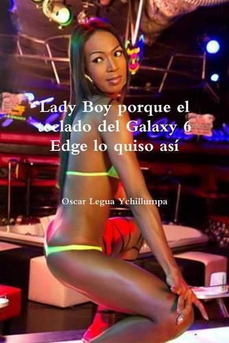 Cover image for Lady Boy Porque El Teclado Del Galaxy 6 Edge Lo Quiso Asi