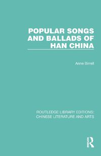 Cover image for Popular Songs and Ballads of Han China