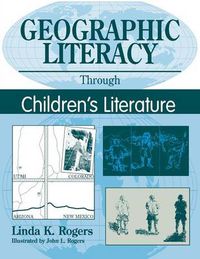 Cover image for Geographic Literacy Through Children's Literature