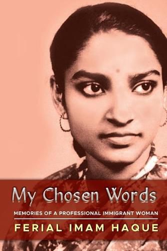 Cover image for My Chosen Words: Memories of a Professional Immigrant Woman