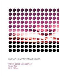 Cover image for Market-Based Management: Pearson New International Edition