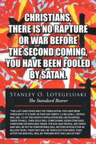 Cover image for Christians, There Is No Rapture or War Before the Second Coming, You Have Been Fooled by Satan