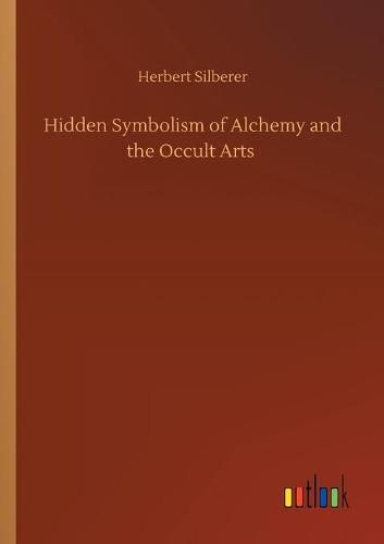 Cover image for Hidden Symbolism of Alchemy and the Occult Arts