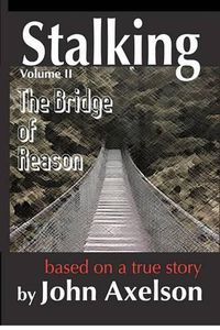 Cover image for Stalking The Bridge Of Reason