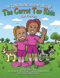 Cover image for Continuing Adventures of the Carrot Top Kids: The Puppies