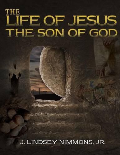 Cover image for The Life of Jesus, the Son of God