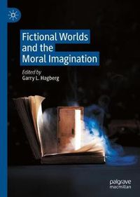 Cover image for Fictional Worlds and the Moral Imagination