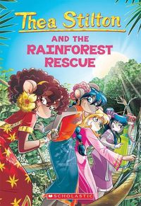 Cover image for Thea Stilton and the Rainforest Rescue (Thea Stilton #32)