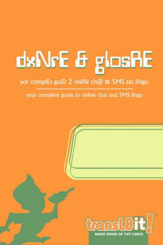 Cover image for Transl8it! DxNrE & GlosRE: Yor ComplEt GuiD 2 OnliN Ch@ & SMS Txt LNgo