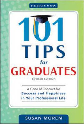 Cover image for 101 TIPS FOR GRADUATES, REV ED