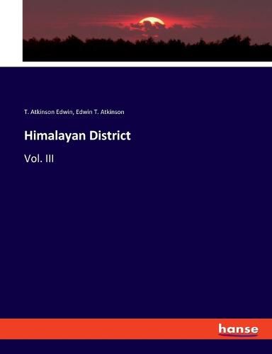 Himalayan District: Vol. III