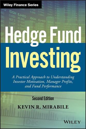 Cover image for Hedge Fund Investing: A Practical Approach to Understanding Investor Motivation, Manager Profits, and Fund Performance