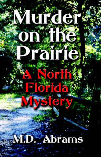 Cover image for Murder on the Prairie: A North Florida Mystery