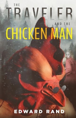 The Traveler and The Chicken Man