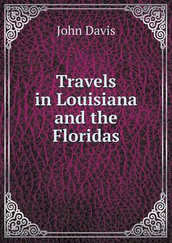 Cover image for Travels in Louisiana and the Floridas