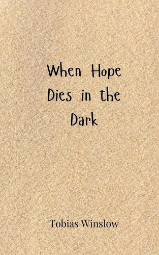 Cover image for When Hope Dies in the Dark