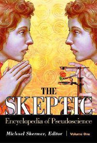 Cover image for The Skeptic Encyclopedia of Pseudoscience [2 volumes]