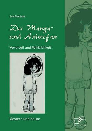 Cover image for Der Manga- und Animefan: Vorurteil und Wirklichkeit - Gestern und heute