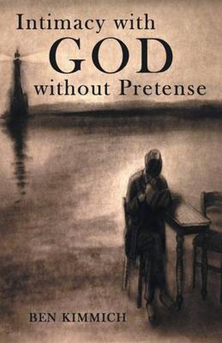 Cover image for Intimacy with God Without Pretense