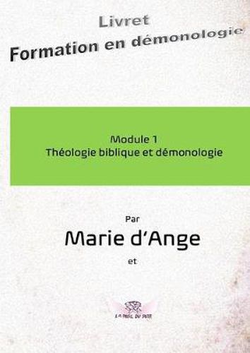 Cover image for Formation en demonologie Module 1Theologie