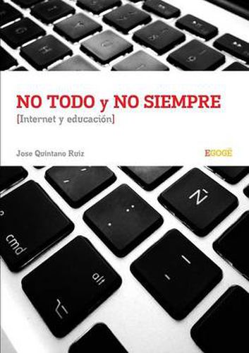 Cover image for No Todo Y No Siempre Internet Y Educacion