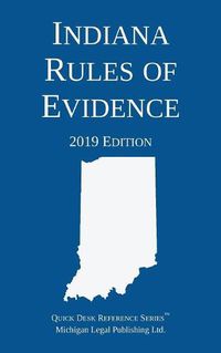 Cover image for Indiana Rules of Evidence; 2019 Edition