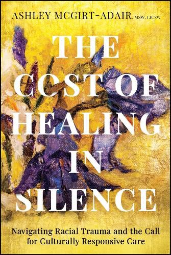 Cover image for The Cost of Healing in Silence