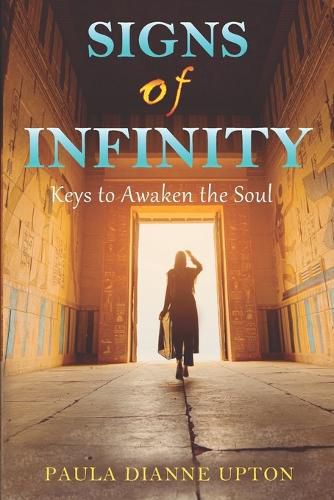 Cover image for Signs of Infinity: Keys to Awaken the Soul