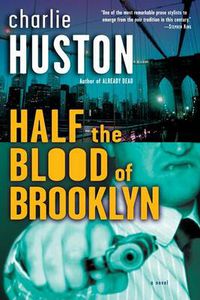 Cover image for Half the Blood of Brooklyn: A Novel