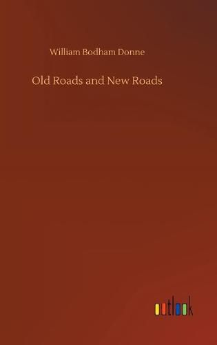 Old Roads and New Roads