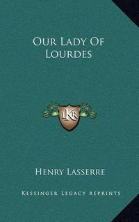 Cover image for Our Lady of Lourdes