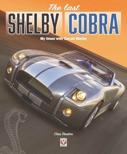 Cover image for The Last Shelby Cobra: My Times with Carroll Shelby