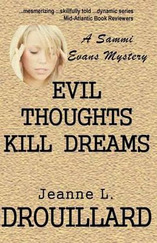 Cover image for Evil Thoughts Kill Dreams: A Sammi Evans Mystery