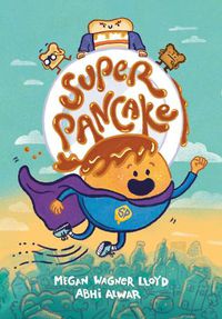 Cover image for Super Pancake: (A Graphic Novel)