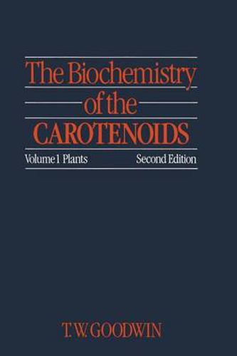 Cover image for The Biochemistry of the Carotenoids: Volume I Plants