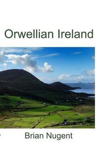 Cover image for Orwellian Ireland